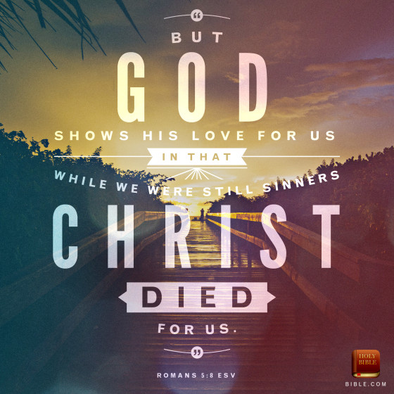 Romans 5:8 - Feel free to share with you friends and families - to download the artwork, please click on the picture or <a href="http://blog.youversion.com/vod/" target="_blank">here</a>